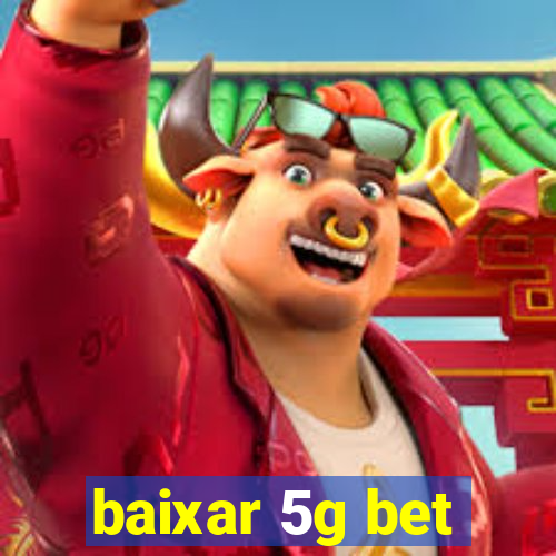 baixar 5g bet