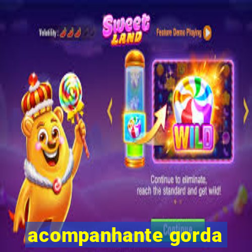 acompanhante gorda