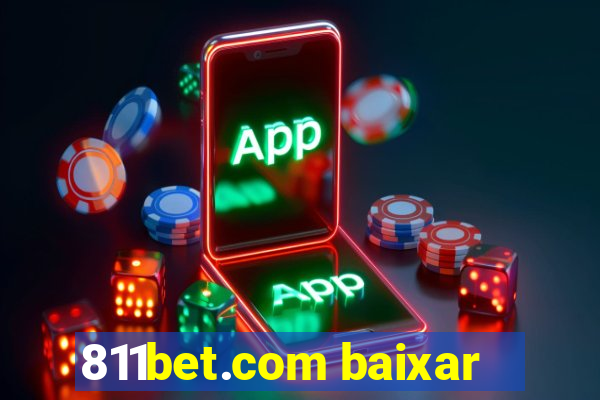 811bet.com baixar