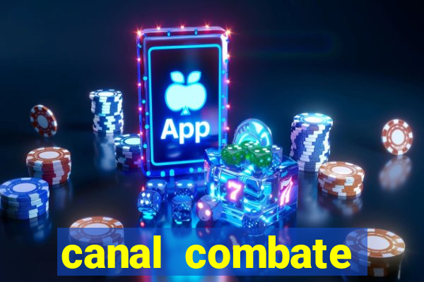 canal combate online ao vivo multicanais