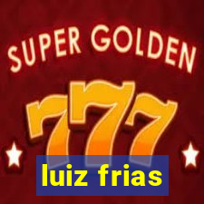 luiz frias