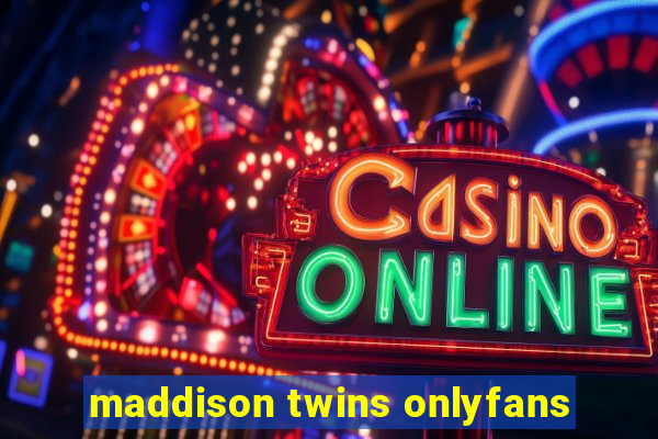 maddison twins onlyfans