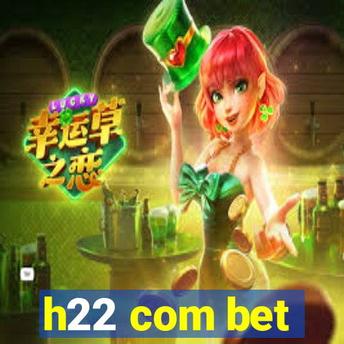 h22 com bet