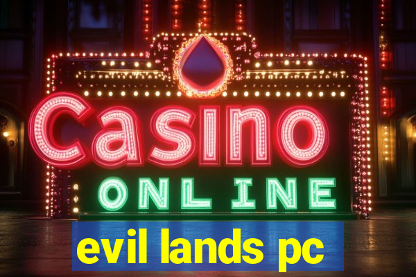 evil lands pc