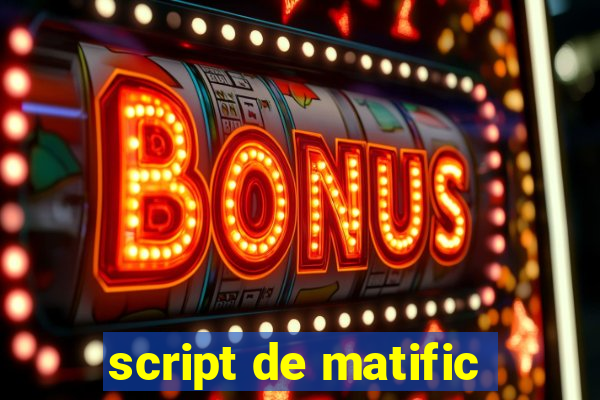 script de matific