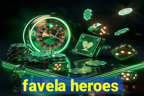 favela heroes