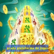 prada plataforma de jogos