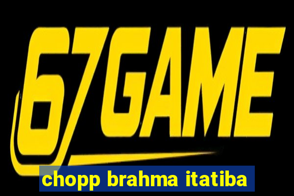 chopp brahma itatiba