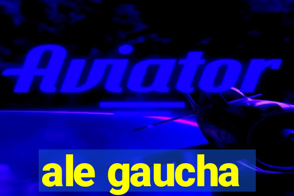 ale gaucha