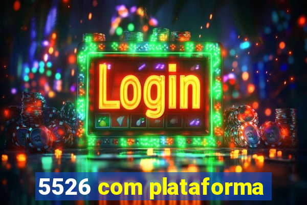 5526 com plataforma