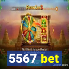 5567 bet