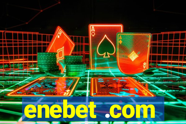 enebet .com