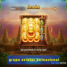 grupo aviator betnacional