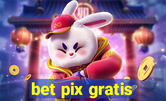 bet pix gratis