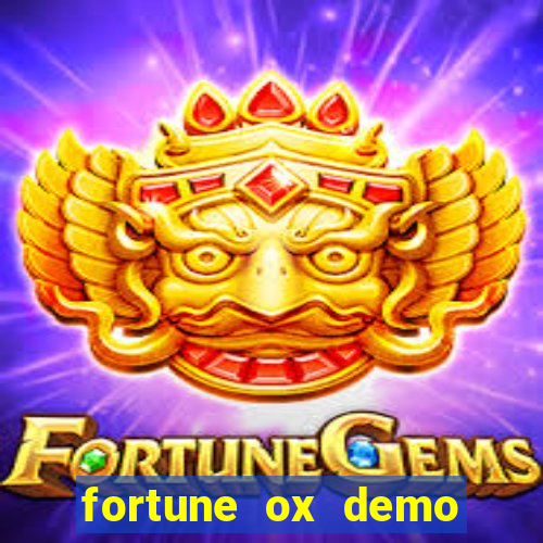 fortune ox demo dinheiro infinito