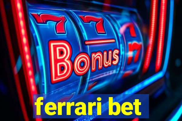 ferrari bet