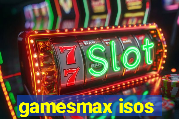 gamesmax isos