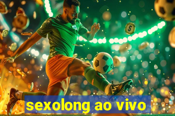 sexolong ao vivo