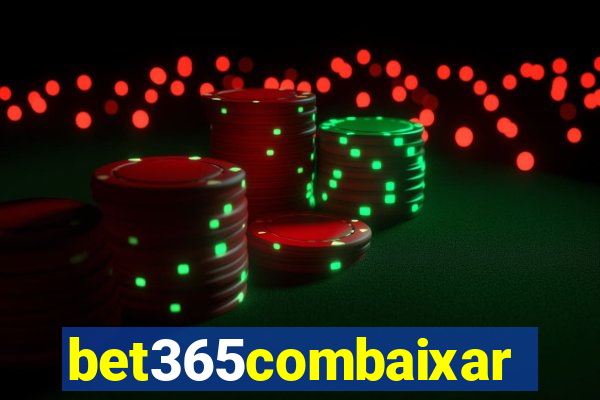 bet365combaixar