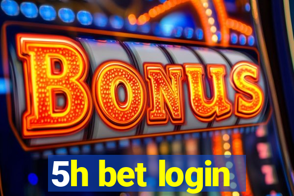 5h bet login