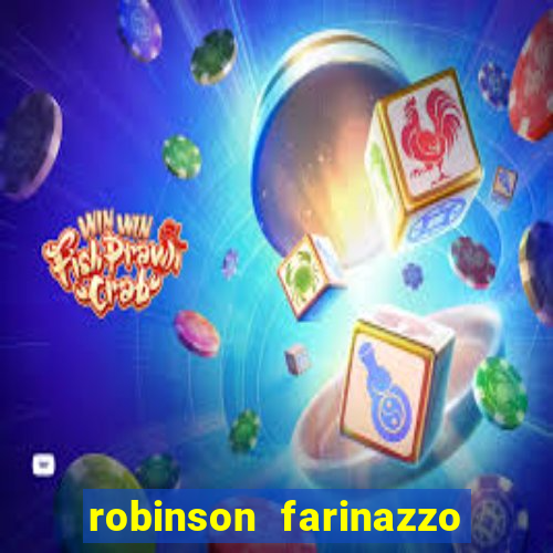 robinson farinazzo biografia wikipedia