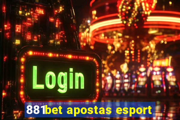 881bet apostas esport