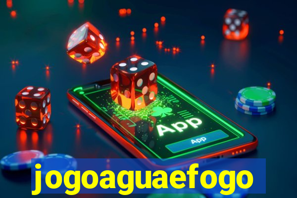 jogoaguaefogo