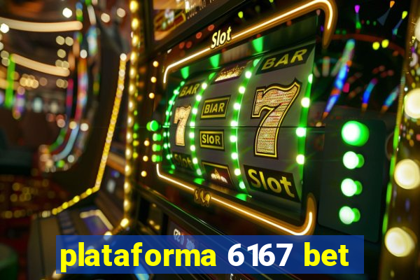 plataforma 6167 bet