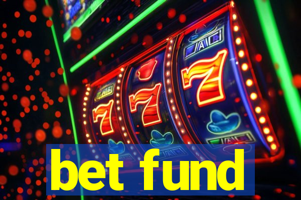 bet fund