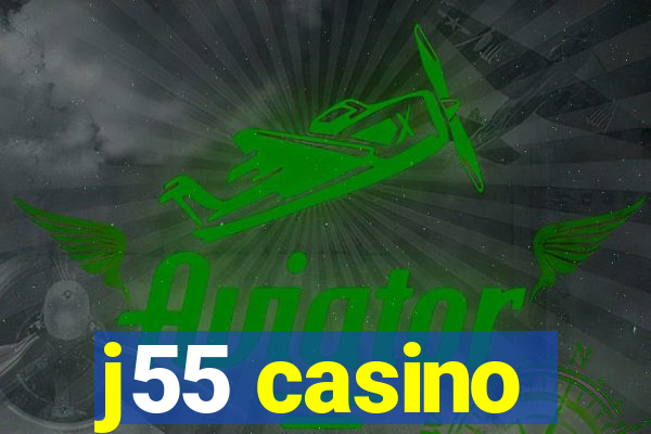 j55 casino