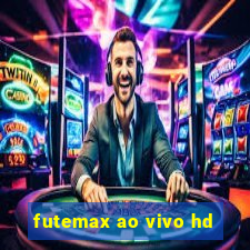 futemax ao vivo hd