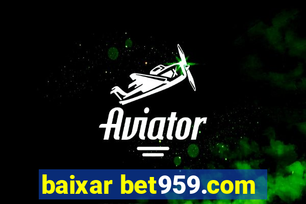 baixar bet959.com