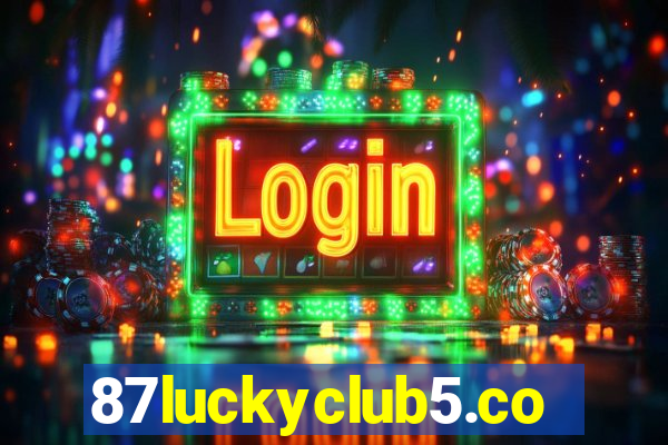 87luckyclub5.com