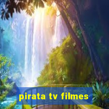 pirata tv filmes