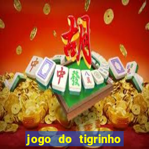 jogo do tigrinho falso para brincar