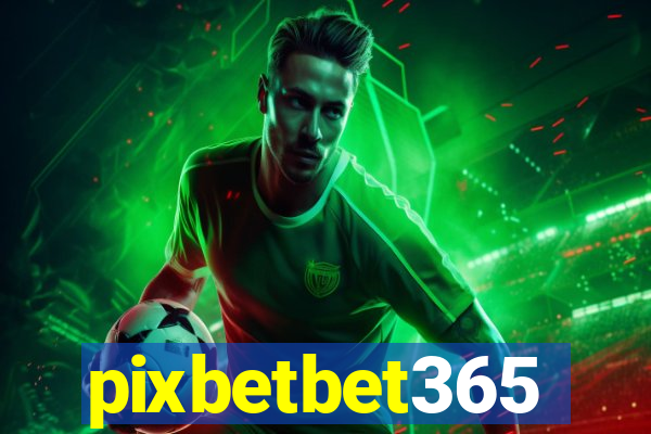 pixbetbet365