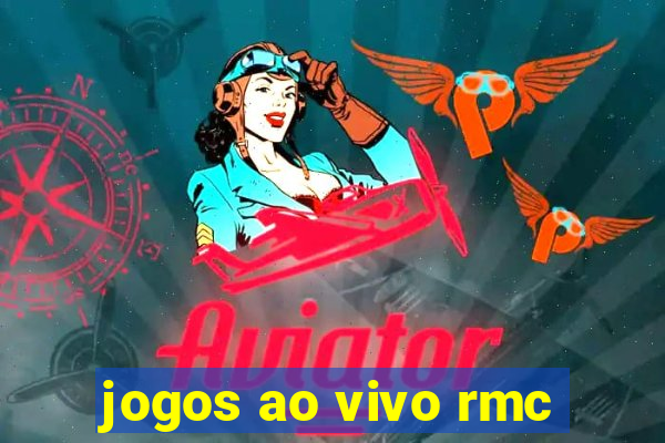 jogos ao vivo rmc