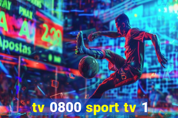 tv 0800 sport tv 1