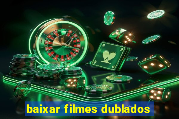 baixar filmes dublados