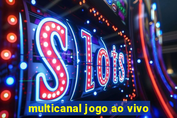 multicanal jogo ao vivo