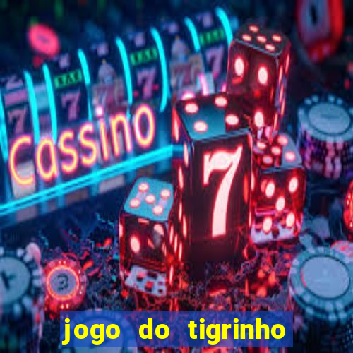 jogo do tigrinho com deposito de 5 reais