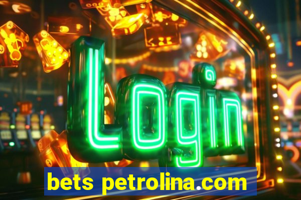 bets petrolina.com