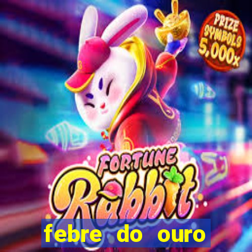 febre do ouro temporada 14