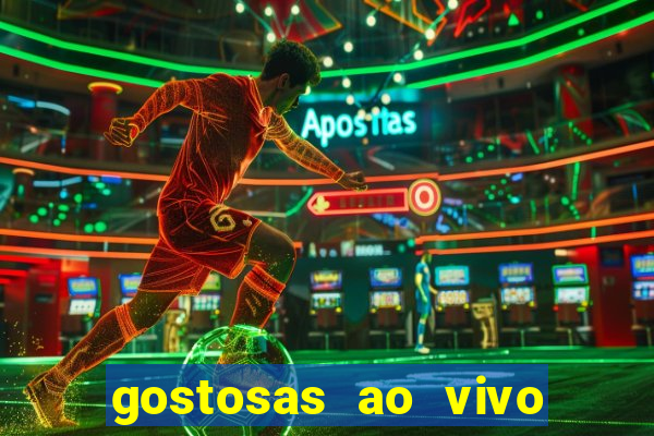 gostosas ao vivo na webcam