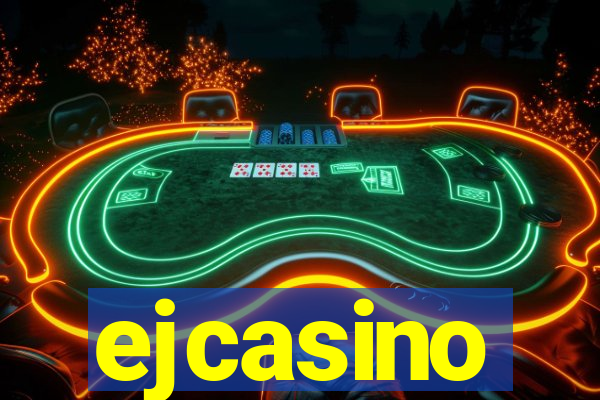 ejcasino