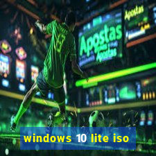 windows 10 lite iso