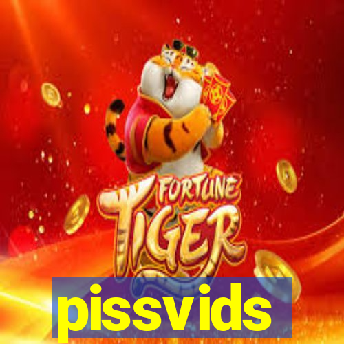 pissvids