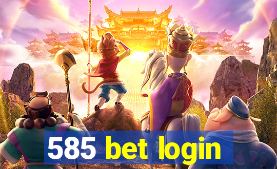 585 bet login