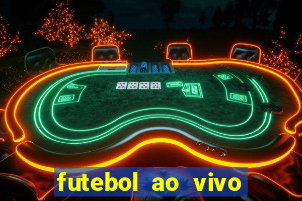 futebol ao vivo assistir no celular futemax