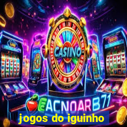 jogos do iguinho